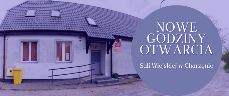Nowe godziny otwarcia Sali Wiejskiej w Charzynie